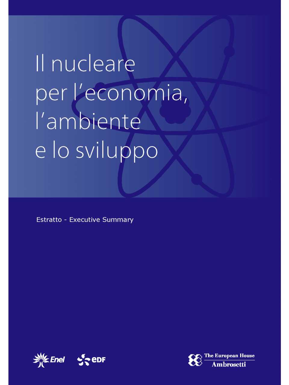 Il nucleare per l'economia, l'ambiente e lo sviluppo (Executive Summary)