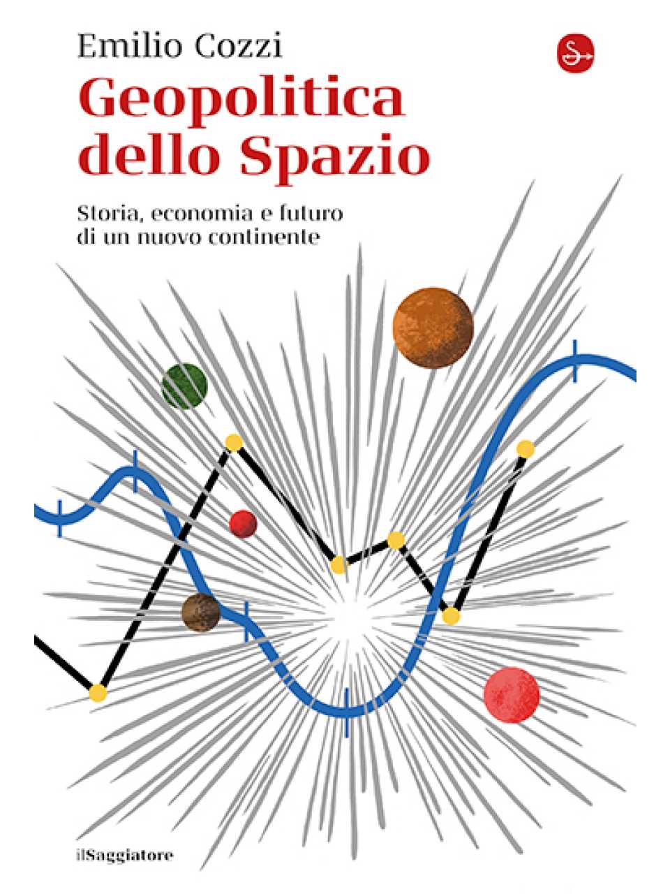 Geopolitica dello Spazio. Storia, economia e futuro di un nuovo continente