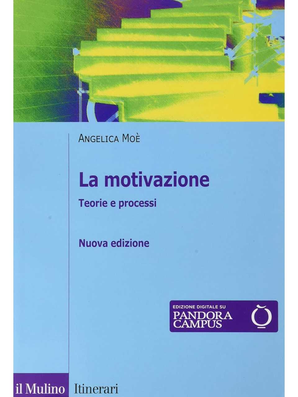 La motivazione. Teorie e processi