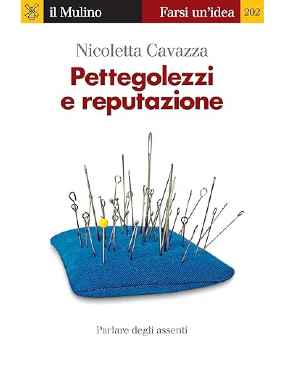 Pettegolezzi e reputazione. Parlare degli assenti