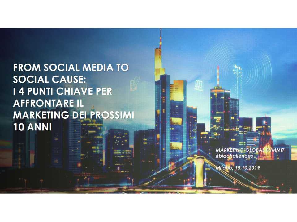From social media to social cause: i 4 punti chiave per affrontare il marketing dei prossimi 10 anni