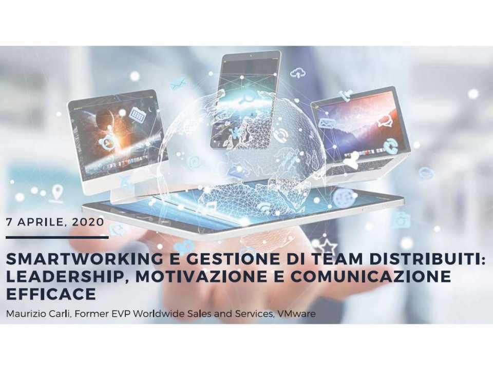 Smartworking e gestione di team distribuiti: leadership, motivazione e comunicazione efficace