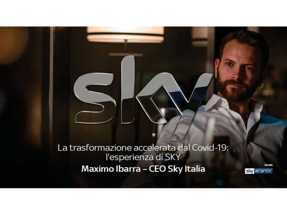 La trasformazione accelerata dal Covid-19: l'esperienza di SKY