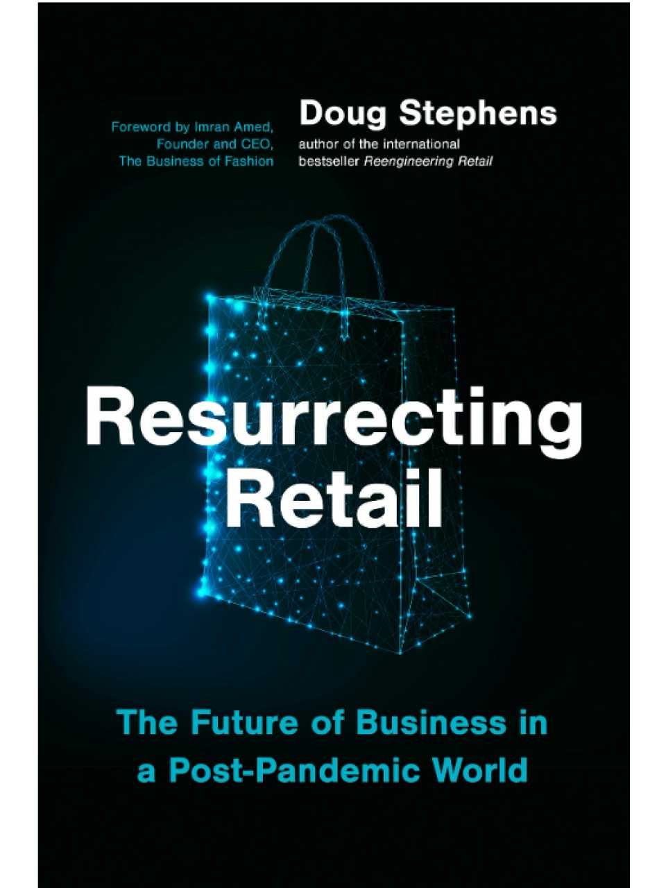 Resurrecting Retail. The Future of Business in a Post-Pandemic World