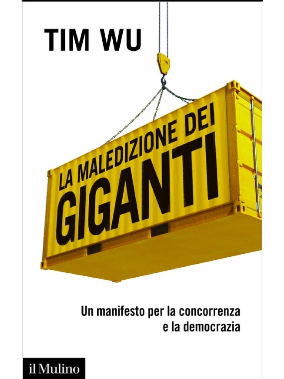 La maledizione dei giganti: Un manifesto per la concorrenza e la democrazia (Contemporanea)