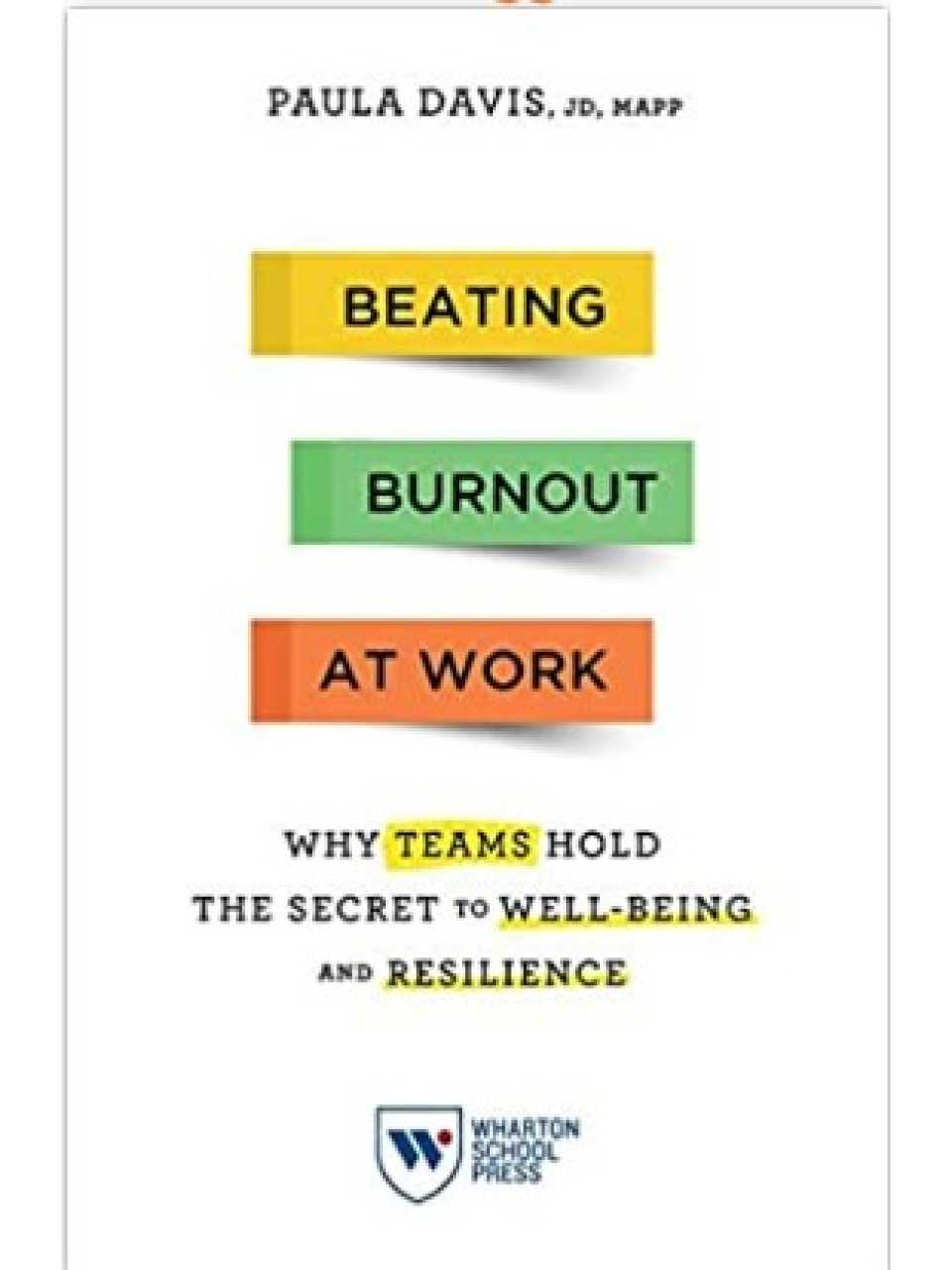 Beating Burnout at Work: Why Teams Hold the Secret to Well-Being and Resilience