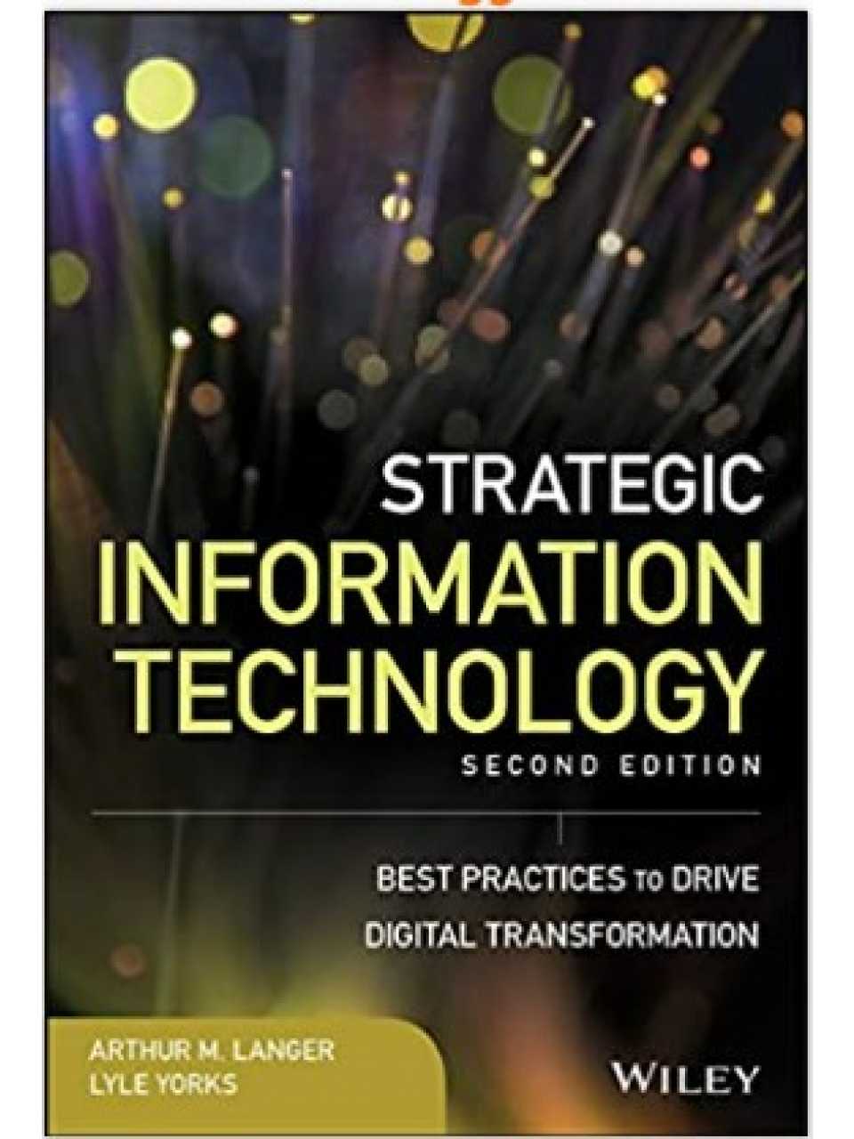 Strategic Information Technology. Best Practices to Drive Digital Transformation
