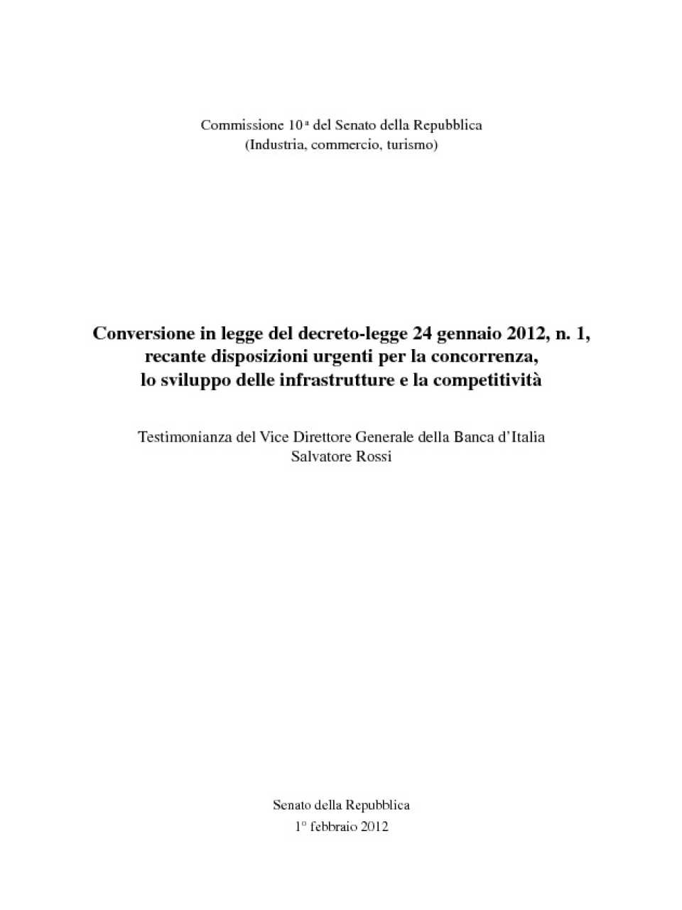 Conversione in legge del DL 24 gennaio 2012, n. 1, recante disposizioni urgenti per la concorrenza, lo sviluppo delle infrastrutture e la competitivit