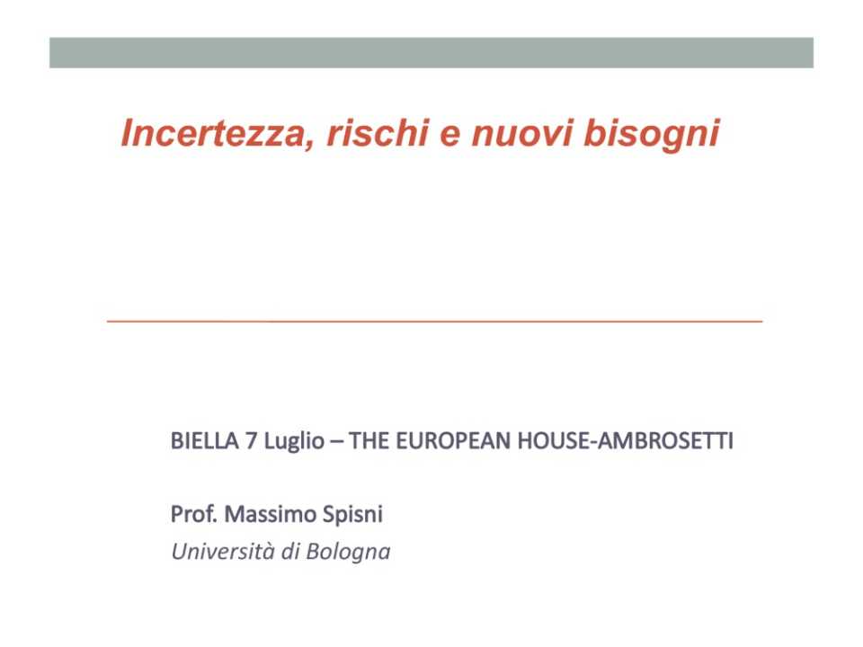 Incertezza, rischi e nuovi bisogni