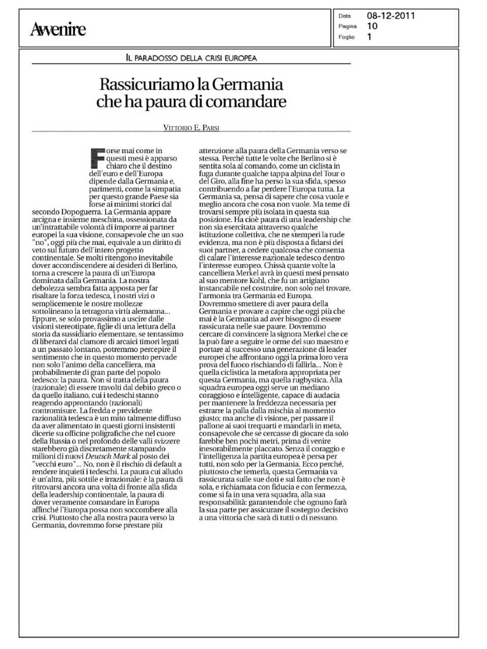 Rassicuriamo la Germania che ha paura di comandare