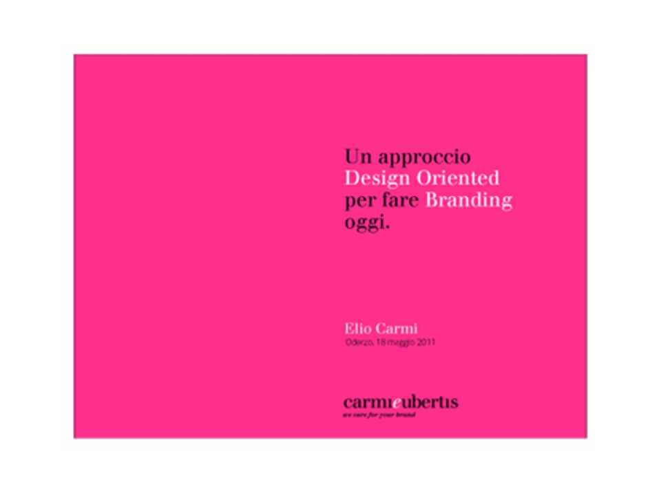 Un approccio design oriented per fare branding oggi