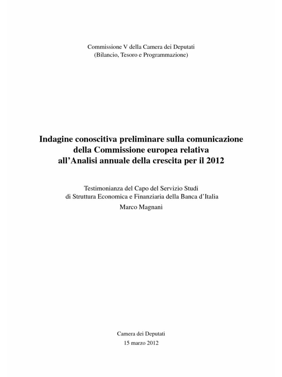 Indagine conoscitiva preliminare sulla comunicazione della Commissione europea relativa all'Analisi annuale della crescita per il 2012