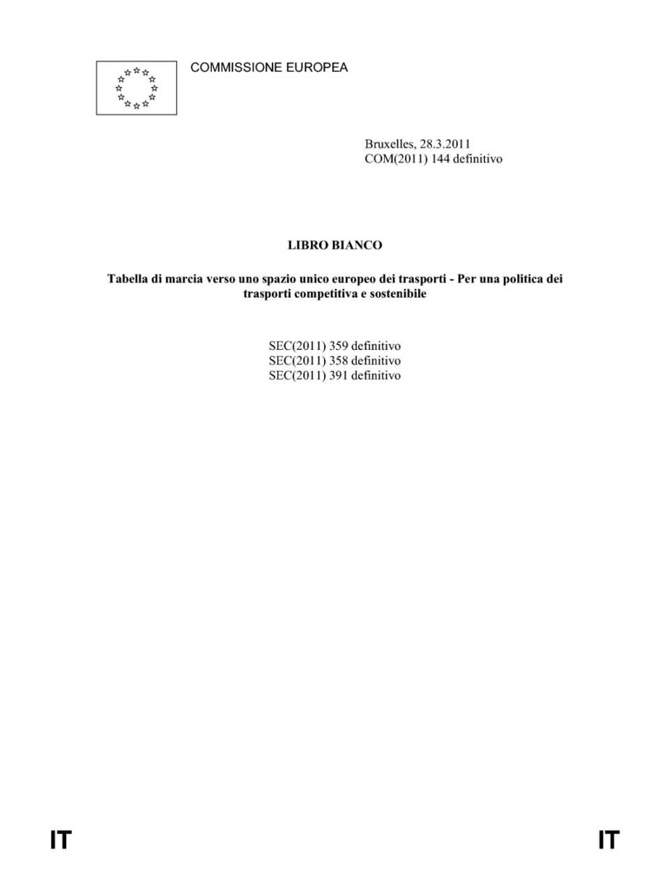 Libro bianco - Tabella di marcia verso uno spazio unico europeo dei trasporti per una politica dei trasporti competitiva e sostenibile