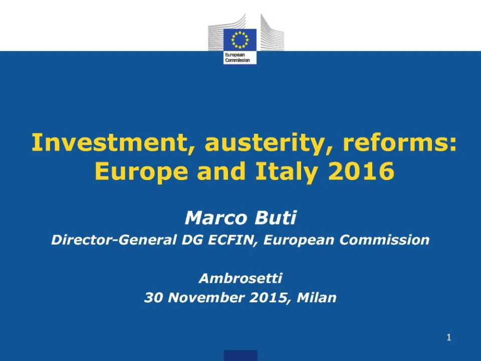 Investment, austerity, reforms: Europe and Italy 2016
