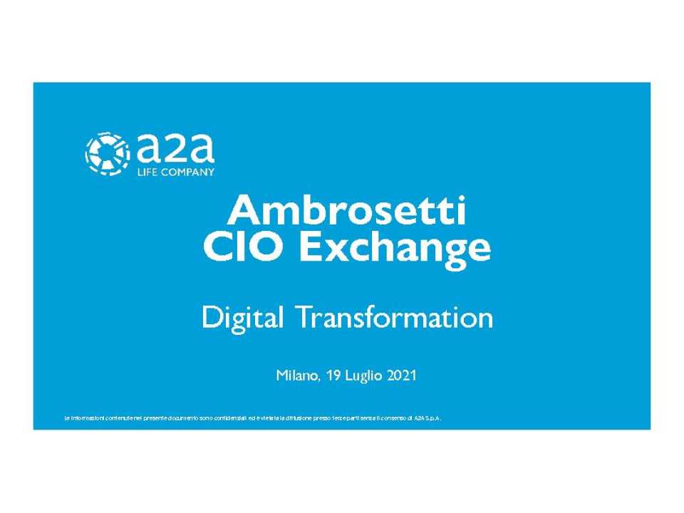 WEBINAR LIVE
CIO Exchange. Le sfide della trasformazione digitale: le testimonianze di A2A, Autostrade per l’Italia e Ministero dell’Innovazione