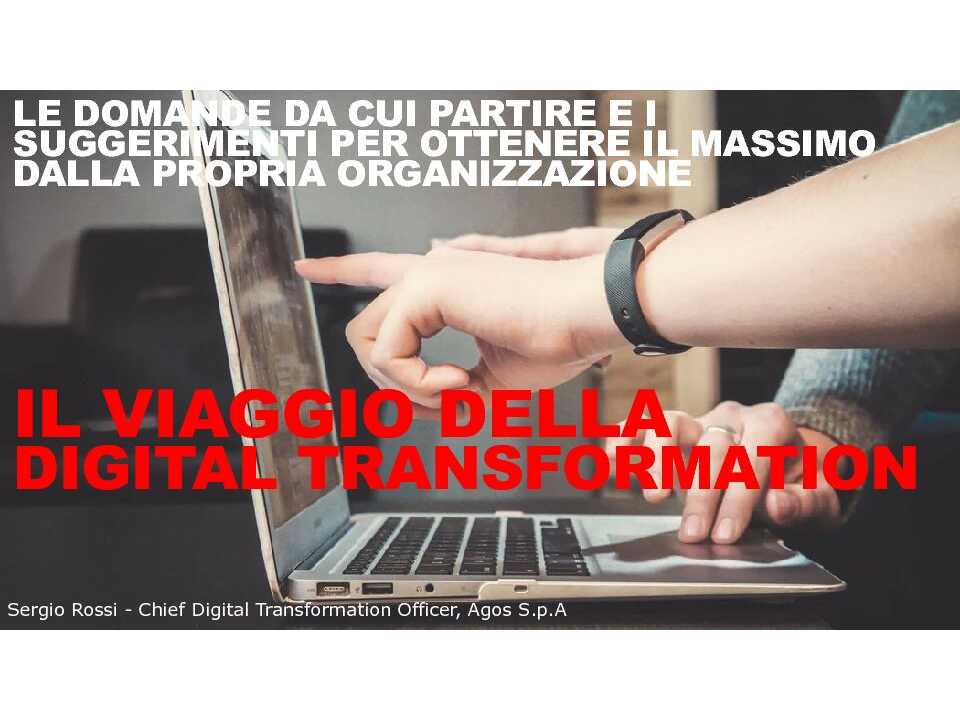 WEBINAR LIVE
Affrontare il lungo viaggio della Digital Transformation: le domande da porsi e le trappole in cui NON cadere