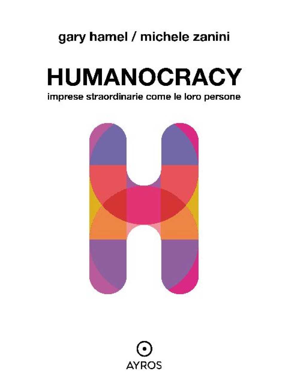 WEBINAR LIVEHumanocracy: creare organizzazioni fantastiche quanto le persone al loro interno