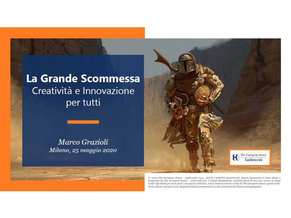 La Grande Scommessa. Creatività e Innovazione per tutti